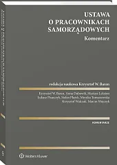 Ustawa o pracownikach samorządowych. Komentarz Ustawa o pracownikach samorządowych. Komentarz