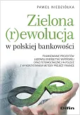 Zielona rewolucja w polskiej bankowości Zielona rewolucja w polskiej bankowości