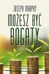 Możesz być bogatyJoseph Murphy