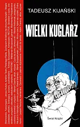 Wielki kuglarzTadeusz Kijański