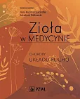Zioła w Medycynie Choroby układu ruchu Zioła w Medycynie Choroby układu ruchu