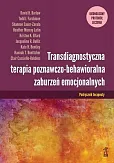 Transdiagnostyczna terapia poznawczo-behawioralna zaburzeń emocjonalnych Podręcznik Terapeuty Transdiagnostyczna terapia poznawczo-behawioralna zaburzeń emocjonalnych Podręcznik Terapeuty