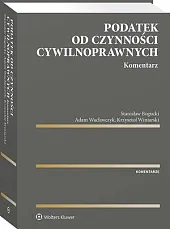 Podatek od czynności cywilnoprawnych. KomentarzStanisław Bogucki Podatek od czynności cywilnoprawnych. KomentarzStanisław Bogucki