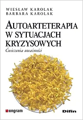 Autoarteterapia w sytuacjach kryzysowychWiesław Karolak Autoarteterapia w sytuacjach kryzysowychWiesław Karolak