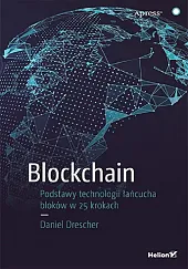 Blockchain Podstawy technologii łańcucha bloków w,Daniel Drescher