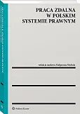 Praca zdalna w polskim systemie prawnym Praca zdalna w polskim systemie prawnym