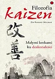 Filozofia Kaizen. Małymi krokami ku doskonałości Filozofia Kaizen. Małymi krokami ku doskonałości