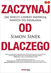 Zaczynaj od DLACZEGOSinek Simon Zaczynaj od DLACZEGOSinek Simon