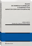 Prawo do dobrego samorządu w perspektywie konstytucyjno-instytucjonalnej Prawo do dobrego samorządu w perspektywie konstytucyjno-instytucjonalnej