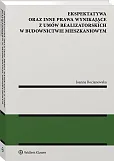 Ekspektatywa oraz inne prawa wynikające z umów realizatorskich w budownictwie mieszkaniowym Ekspektatywa oraz inne prawa wynikające z umów realizatorskich w budownictwie mieszkaniowym
