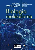 Krótkie wykłady. Biologia molekularna