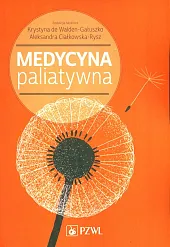 Medycyna paliatywnaKrystyna De Walden-Gałuszko Medycyna paliatywnaKrystyna De Walden-Gałuszko