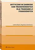 Wytyczne w zakresie cen transferowych dla transakcji finansowych Wytyczne w zakresie cen transferowych dla transakcji finansowych