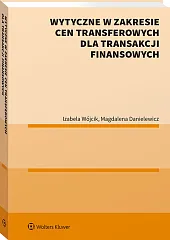 Wytyczne w zakresie cen transferowych dla transakcji finansowych Wytyczne w zakresie cen transferowych dla transakcji finansowych