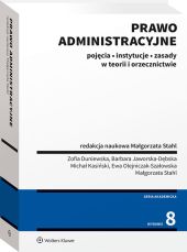 Prawo administracyjne. Pojęcia, instytucje, zasady w teorii i orzecznictwie Prawo administracyjne. Pojęcia, instytucje, zasady w teorii i orzecznictwie