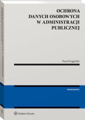 Ochrona danych osobowych w administracji publicznej Ochrona danych osobowych w administracji publicznej