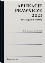 Aplikacje prawnicze 2021. Testy. Egzamin wstępny Aplikacje prawnicze 2021. Testy. Egzamin wstępny