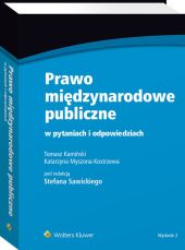 Prawo międzynarodowe publiczne w pytaniach i odpowiedziach Prawo międzynarodowe publiczne w pytaniach i odpowiedziach