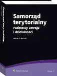 Samorząd terytorialny. Podstawy ustroju i działalności Samorząd terytorialny. Podstawy ustroju i działalności