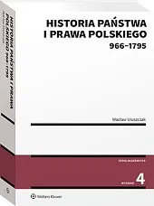 Historia państwa i prawa polskiego (966-1795)Wacław Uruszczak Historia państwa i prawa polskiego (966-1795)Wacław Uruszczak