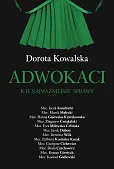 Adwokaci Ich najważniejsze sprawy Adwokaci Ich najważniejsze sprawy