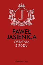 Ostatnia z roduPaweł Jasienica Ostatnia z roduPaweł Jasienica