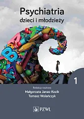 Psychiatria dzieci i młodzieży Tom 1Małgorzata Janas-Kozik
