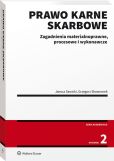 Prawo karne skarbowe. Zagadnienia materialnoprawne, procesowe i wykonawcze