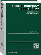 Kodeks rodzinny i opiekuńczy. Orzecznictwo. Piśmiennictwo