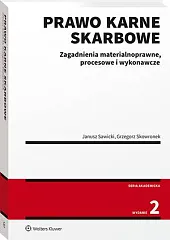 Prawo karne skarbowe. Zagadnienia materialnoprawne, procesowe,Janusz Sawicki