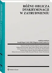 Różne oblicza dyskryminacji w zatrudnieniu Różne oblicza dyskryminacji w zatrudnieniu