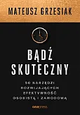 Bądź skuteczny