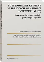 Postępowanie cywilne w sprawach własności intelektualnej.,Bartosz Karolczyk Postępowanie cywilne w sprawach własności intelektualnej.,Bartosz Karolczyk