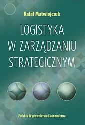 Logistyka w zarządzaniu strategicznym Logistyka w zarządzaniu strategicznym