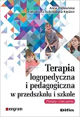 Terapia logopedyczna i pedagogiczna w przedszkolu i szkole Terapia logopedyczna i pedagogiczna w przedszkolu i szkole