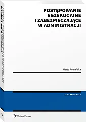Postępowanie egzekucyjne i zabezpieczające w administracji Postępowanie egzekucyjne i zabezpieczające w administracji