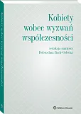 Kobiety wobec wyzwań współczesności Kobiety wobec wyzwań współczesności