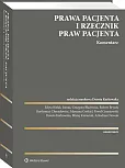 Prawa pacjenta i Rzecznik Praw Pacjenta. Komentarz Prawa pacjenta i Rzecznik Praw Pacjenta. Komentarz