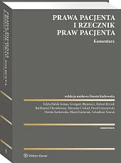 Prawa pacjenta i Rzecznik Praw Pacjenta. Komentarz Prawa pacjenta i Rzecznik Praw Pacjenta. Komentarz