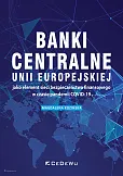 Banki centralne UE jako element sieci bezpieczeństwa finansowego w czasie pandemii COVID-19 Banki centralne UE jako element sieci bezpieczeństwa finansowego w czasie pandemii COVID-19