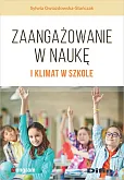 Zaangażowanie w naukę i klimat w szkole Zaangażowanie w naukę i klimat w szkole