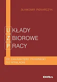 Układy zbiorowe pracy Układy zbiorowe pracy