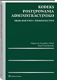 Kodeks postępowania administracyjnego. Orzecznictwo. Piśmiennictwo Kodeks postępowania administracyjnego. Orzecznictwo. Piśmiennictwo