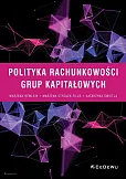 Polityka rachunkowości grup kapitałowych Polityka rachunkowości grup kapitałowych