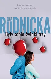 Były sobie świnki trzyOlga Rudnicka