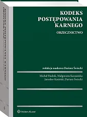 Kodeks postępowania karnego. Orzecznictwo Kodeks postępowania karnego. Orzecznictwo