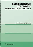 Bezpieczeństwo zdrowotne w praktyce medycznej Bezpieczeństwo zdrowotne w praktyce medycznej