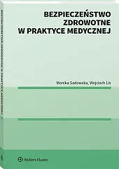 Bezpieczeństwo zdrowotne w praktyce medycznej Bezpieczeństwo zdrowotne w praktyce medycznej