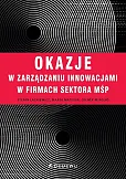 Okazje w zarządzaniu innowacjami w firmach sektora MŚP