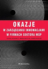 Okazje w zarządzaniu innowacjami w firmach,Stefan Lachiewicz